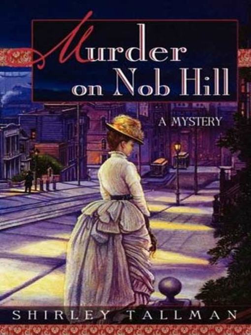 Title details for Murder on Nob Hill by Shirley Tallman - Wait list